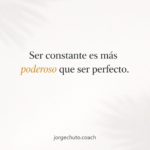 Por qué la constancia es más importante que la perfección